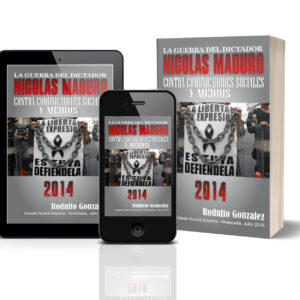 La Guerra del dictador Nicolás Maduro contra los Medios en el 2014
