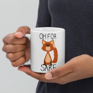 OH FOR FOX SAKE White glossy mug